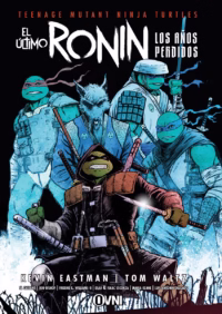 TMNT: El ultimo Ronin. Los años perdidos