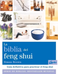 La biblia del Feng Shui
