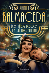 Los años locos en la Argentina