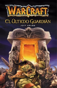 Warcraft. El último guardián
