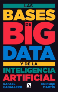 Las bases de Big Data y de la Inteligencia Artificial