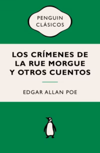 Los crimenes de la Rue Morgue y otros cuentos