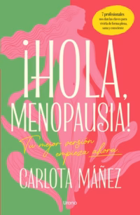 ¡Hola, menopausia!
