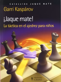 ¡Jaque mate! La tactica en el ajedrez para niños