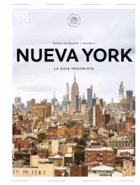 Nueva York 2026. La guía hedonista
