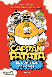 El comienzo del caos (Capitan Patata 1)