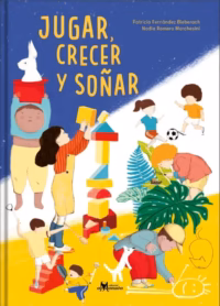 Jugar, crecer y soñar