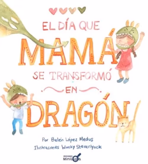 El día que mamá se transformo en dragón