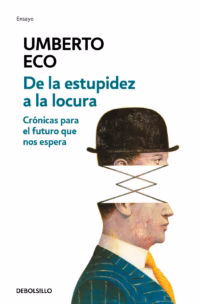 De la estupidez a la locura