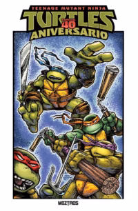 Teenage Mutant Ninja Turtles – Especial 40 Aniversario