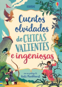 Cuentos olvidados de chicas valientes e ingeniosas