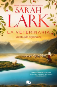 La veterinaria. Vientos de esperanza (La veterinaria 2)