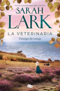La veterinaria. Tiempo de coraje (La veterinaria 3)