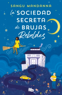 La Sociedad Secreta de Brujas Rebeldes (bolsillo)