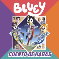 Bluey. Un cuento - Cuento de hadas
