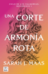 (PREVENTA) Una corte de armonía rota ACOTAR 6