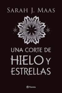 Una corte de hielo y estrellas. Tapa dura