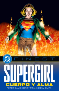 DC Finest. Supergirl. Cuerpo y alma