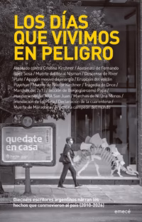 Los días que vivimos en peligro