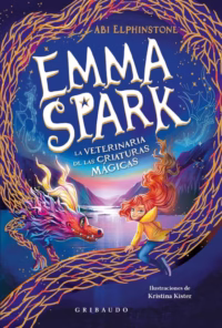 Emma Spark 1 La veterinaria de las criaturas magicas