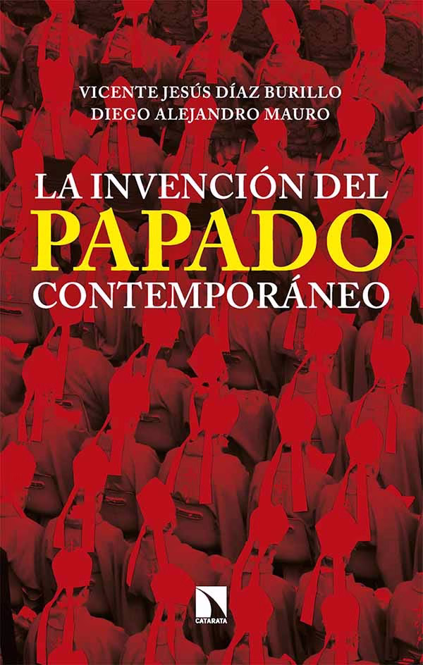 La invención del Papado contemporaneo