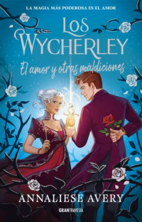 Los Wycherley. El amor y otras maldiciones