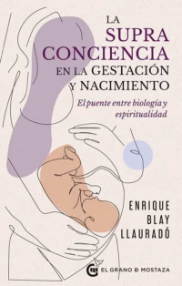 La supraconciencia en la gestación y nacimiento