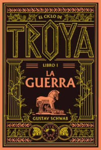 Ciclo de Troya 1 La guerra