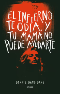 El infierno te odia y tu mamá no puede ayudarte